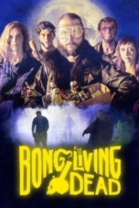 Постер Бонг живых мертвецов (Bong of the Living Dead)