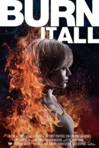 Постер Сожги всё (Burn It All)