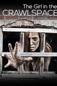 Постер В подвале (The Girl in the Crawlspace)