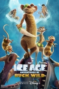 Постер Ледниковый период: Приключения Бака (The Ice Age Adventures of Buck Wild)