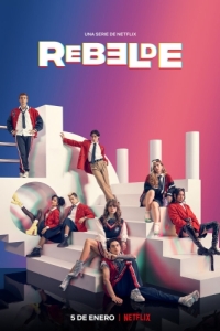Постер Мятежники: Новое поколение (Rebelde)