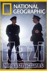 Постер Суперсооружения Третьего рейха (Nazi Mega Weapons)