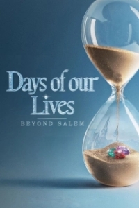 Постер Дни нашей жизни: За пределами Салема (Days of Our Lives: Beyond Salem)