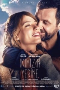 Постер Вместо нас двоих (Ikimizin Yerine)