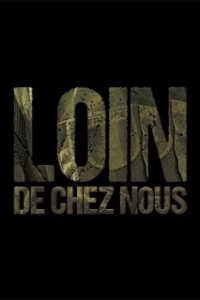 Постер Вдали от дома (Loin de chez nous)