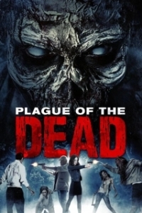 Постер Чума мертвецов (Plague of the Dead)