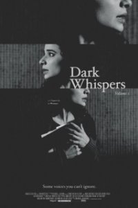 Постер Тёмный шёпот: Том Первый (Dark Whispers: Volume 1)