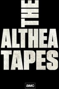 Постер Бойтесь ходячих мертвецов: Кассеты Алтеи (Fear the Walking Dead: The Althea Tapes)