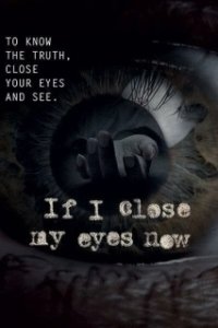 Постер Если я сейчас закрою глаза (Se Eu Fechar Os Olhos Agora)