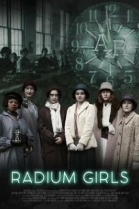 Постер Радиевые девушки (Radium Girls)