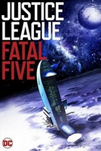 Постер Лига справедливости против Смертоносной пятерки (Justice League vs. the Fatal Five)