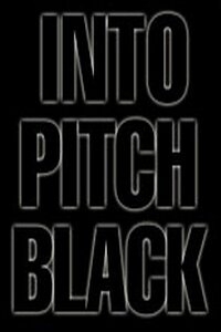 Постер В черной дыре (Into Pitch Black)