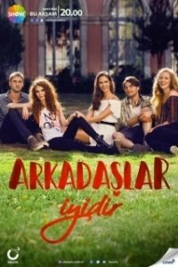 Постер Друзья – это хорошо (Arkadaslar Iyidir)
