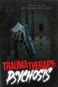 Постер Терапия травмы: Психоз (Trauma Therapy: Psychosis)