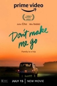 Постер Не заставляй уйти (Don't Make Me Go)