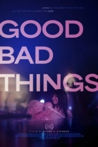 Постер Хорошие и плохие вещи (Good Bad Things)
