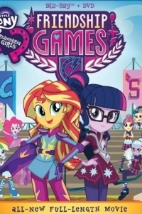 Постер Мой маленький пони: Девочки из Эквестрии - Игры дружбы (My Little Pony: Equestria Girls - Friendship Games)