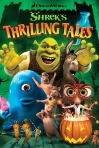 Постер Захватывающие рассказы Шрэка (Shrek's Thrilling Tales)