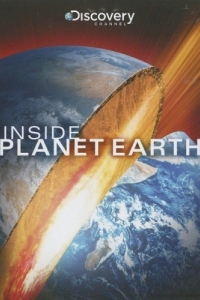 Постер Discovery: Внутри планеты Земля (Inside Planet Earth)