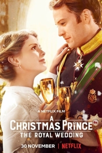 Постер Принц на Рождество: Королевская свадьба (A Christmas Prince: The Royal Wedding)