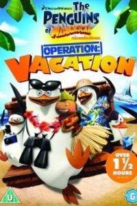 Постер Пингвины Мадагаскара: Операция «Отпуск» (Penguins Of Madagascar: Operation Vacation)
