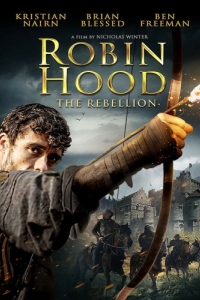 Постер Робин Гуд: Восстание (Robin Hood: The Rebellion)