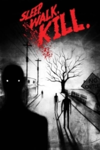 Постер Спи. Ходи. Убивай. (Sleep. Walk. Kill.)