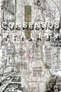 Постер Консенсусная реальность (Consensus Reality)