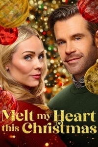 Постер Растопи мое сердце в это Рождество (Melt My Heart This Christmas)