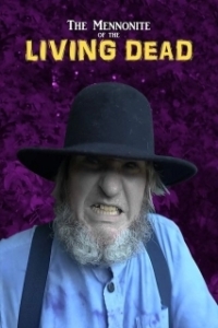 Постер Менониты. Живые мертвецы (The Mennonite of the Living Dead)