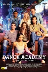 Постер Танцевальная академия: Фильм / Dance Academy: The Movie (Dance Academy: The Movie)