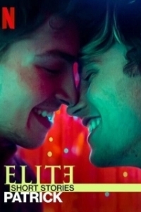 Постер Элита: Короткие истории. Патрик (Elite Short Stories: Patrick)