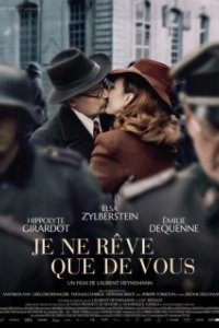 Постер Мечтаю только о тебе (Je ne rêve que de vous)