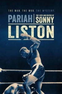 Постер Изгой: жизнь и смерть Сонни Листона (Pariah: The Lives and Deaths of Sonny Liston)