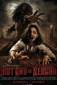 Постер Иди за мной в ад (Ikut Aku ke Neraka)