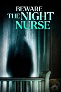 Постер Берегись ночной няни (Beware the Night Nurse)