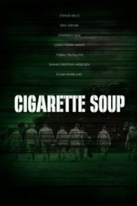 Постер Суп из сигарет (Cigarette Soup)