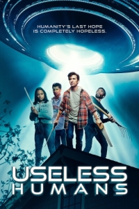 Постер Лузеры против пришельцев (Useless Humans)