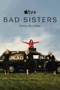 Постер Плохие сестры (Bad Sisters)