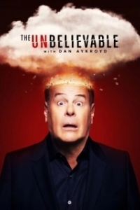 Постер Невероятное с Дэном Эйкройдом (The Unbelievable with Dan Aykroyd)