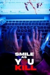 Постер Улыбайся, пока убиваешь (Smile as You Kill)