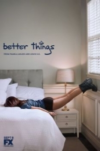 Постер Все к лучшему (Better Things)