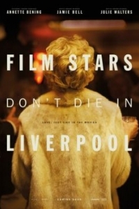 Постер Кинозвезды не умирают в Ливерпуле (Film Stars Don't Die in Liverpool)