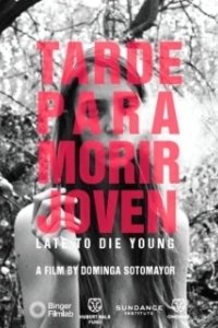 Постер Слишком поздно умирать молодым (Tarde Para Morir Joven)