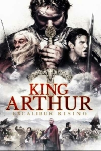 Постер Король Артур: Возвращение Экскалибура (King Arthur: Excalibur Rising)