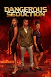 Постер Опасное соблазнение (Dangerous Seduction)