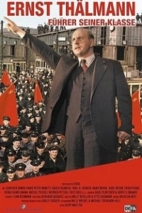 Постер Эрнст Тельман – вождь своего класса (Ernst Thälmann: Leader of His Class)