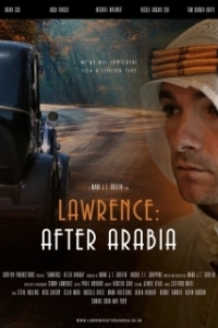 Постер Лоуренс: После Аравии (Lawrence: After Arabia)