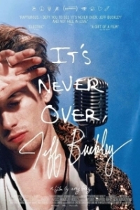 Постер Это никогда не закончится, Джефф Бакли (It's Never Over, Jeff Buckley)