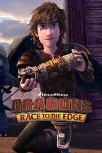 Постер Драконы: Гонки по краю (Dragons: Race to the Edge)